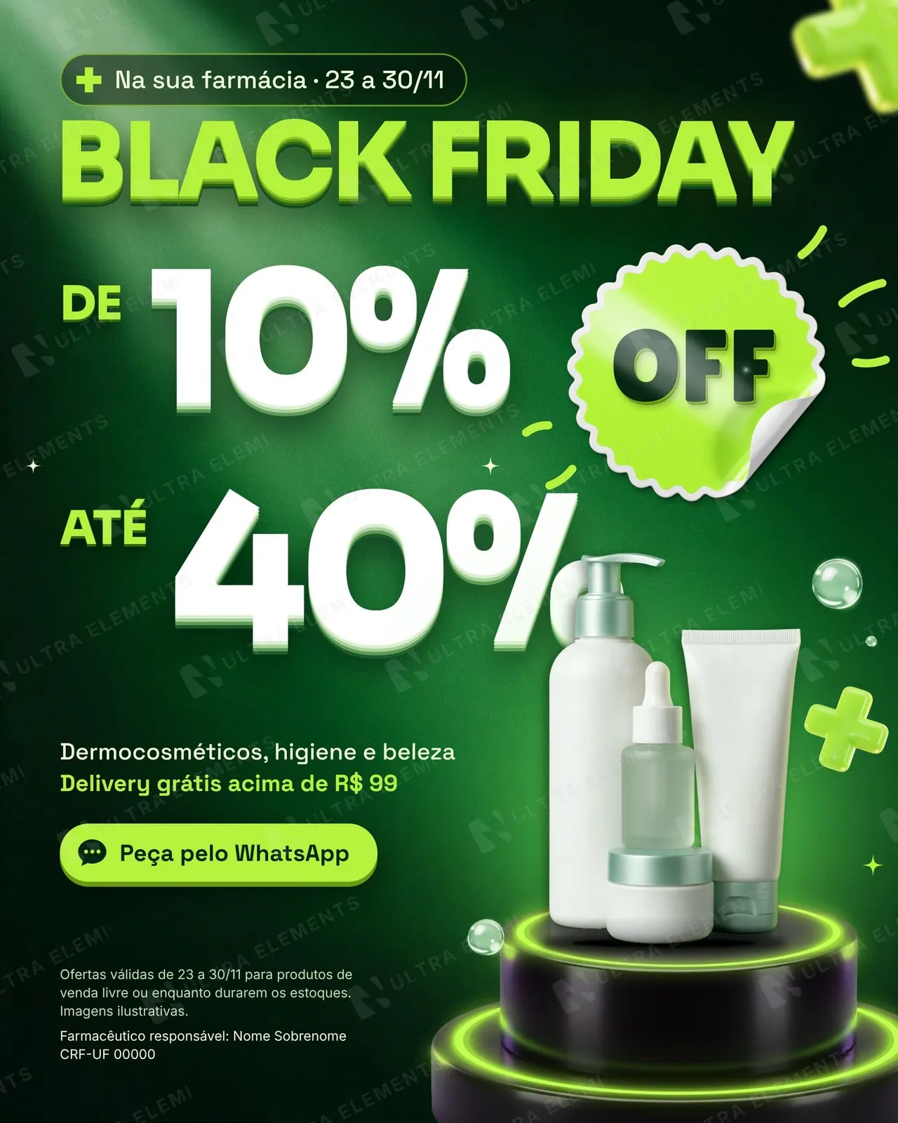 Post Black Friday para farmácia em degradê verde: adesivo OFF entre DE 10% e ATÉ 40% e dermocosméticos no pódio LED (feed e story) — imagem 1 de 3