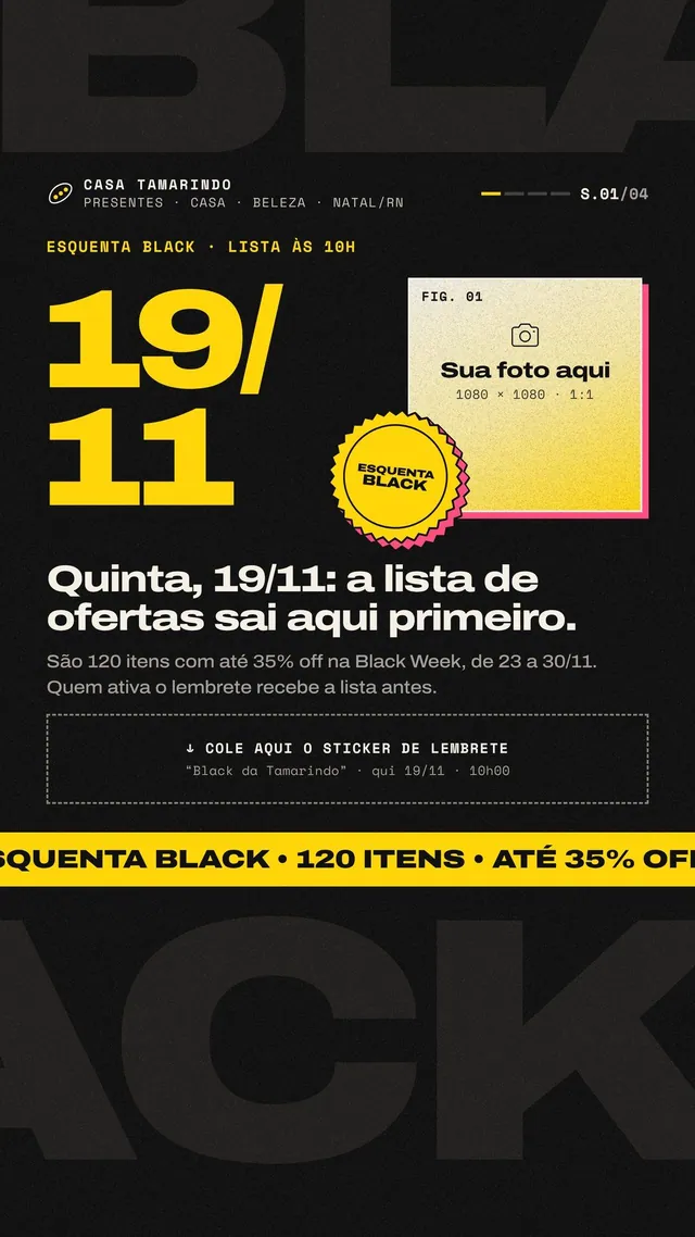 Story Esquenta Black 19/11: data gigante, foto 1:1 e selo