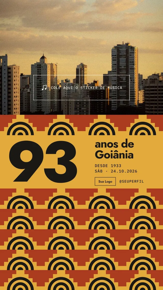 Story Aniversário de cidade: foto, '93 anos de Goiânia' e área para sticker de música