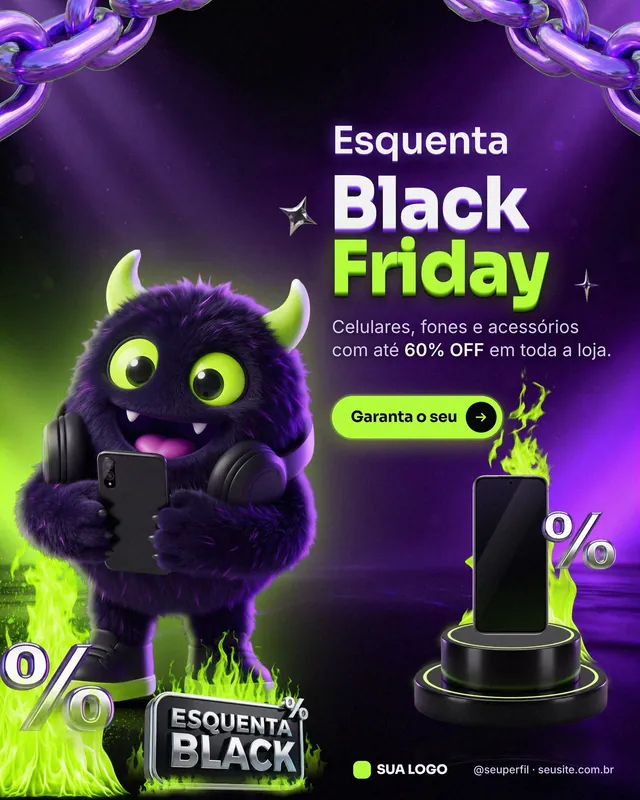 Post Esquenta Black Friday com mascote 3D Monstrinho, celular, correntes roxas e fogo verde (feed, story e quadrado)