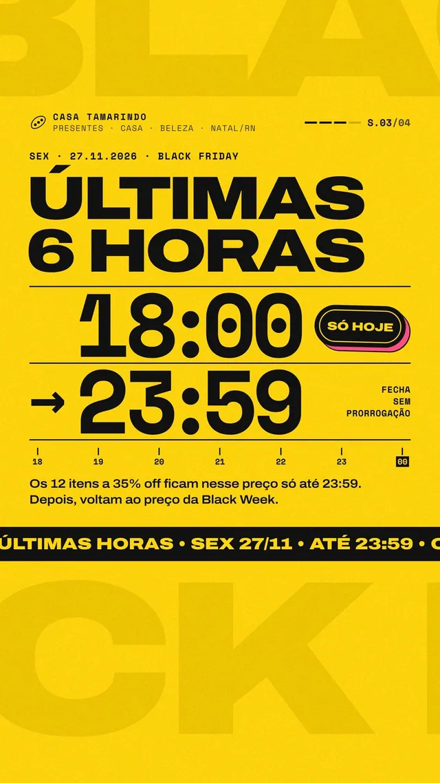 Story Black Friday últimas 6 horas: relógio 18:00 → 23:59